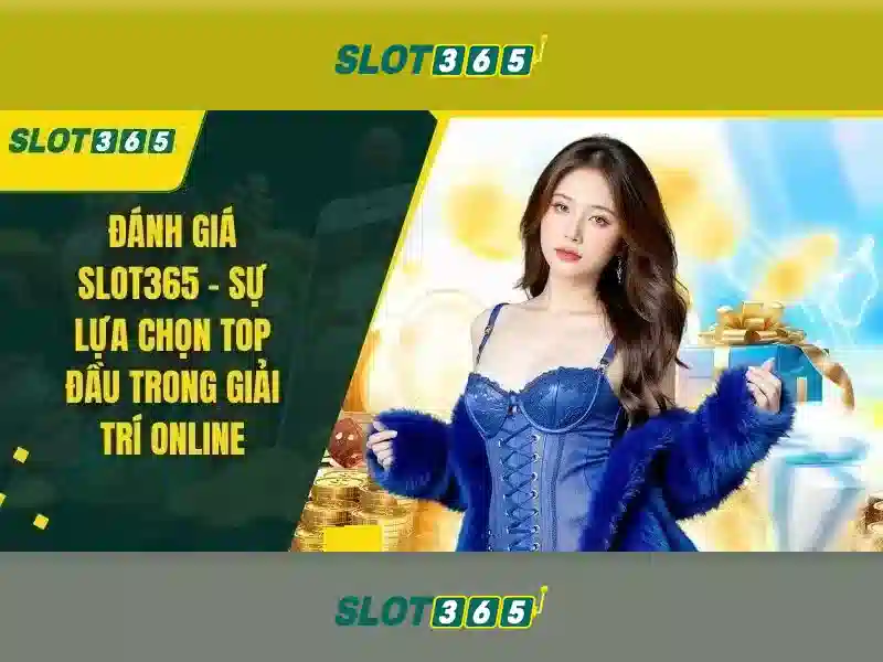 Slot365 - Trải nghiệm slot trực tuyến đỉnh cao