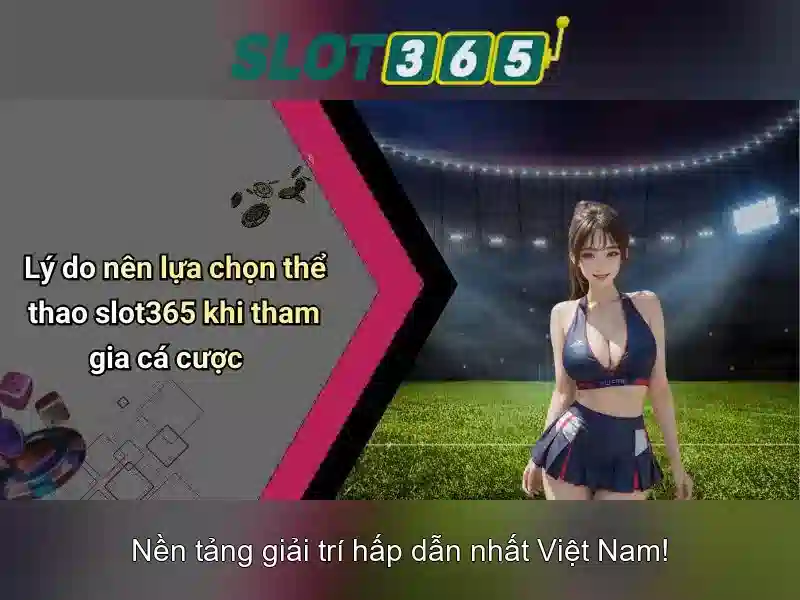 Slot365 - Giới thiệu nền tảng sòng bạc trực tuyến